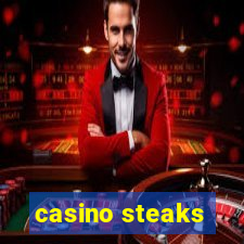 casino steaks